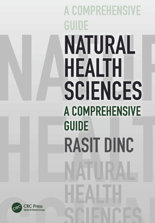 Natural Health Sciences (A Comprehensive Guide) by Rasit Dinc, 9781032845302