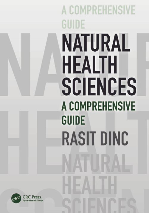 Natural Health Sciences (A Comprehensive Guide) by Rasit Dinc, 9781032845302