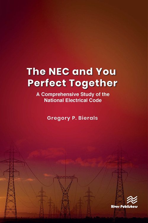 The NEC and You Perfect Together (A Comprehensive Study of the National Electrical Code) by Gregory P. Bierals, 9788770042796