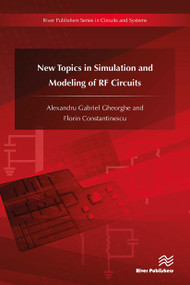 New Topics in Simulation and Modeling of RF Circuits - 9788770044417 by Alexandru Gabriel Gheorghe, Florin Constantinescu, 9788770044417