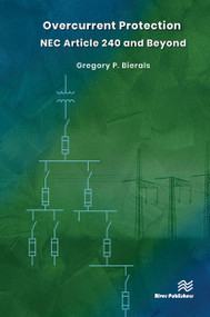 Overcurrent Protection NEC Article 240 and Beyond by Gregory P. Bierals, 9788770042826