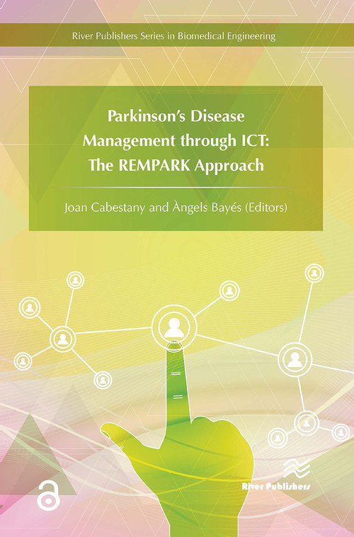 Parkinson's Disease Management through ICT (The REMPARK Approach) by Joan Cabestany, Angels Bayes, 9788770044264