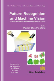 Pattern Recognition and Machine Vision- In Honor and Memory of Late Prof. King-Sun Fu by Patrick Shen-Pei Wang, 9788770045513