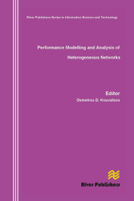 Performance Modelling and Analysis of Heterogeneous Networks by Demetres D. Kouvatsos, 9788770045629