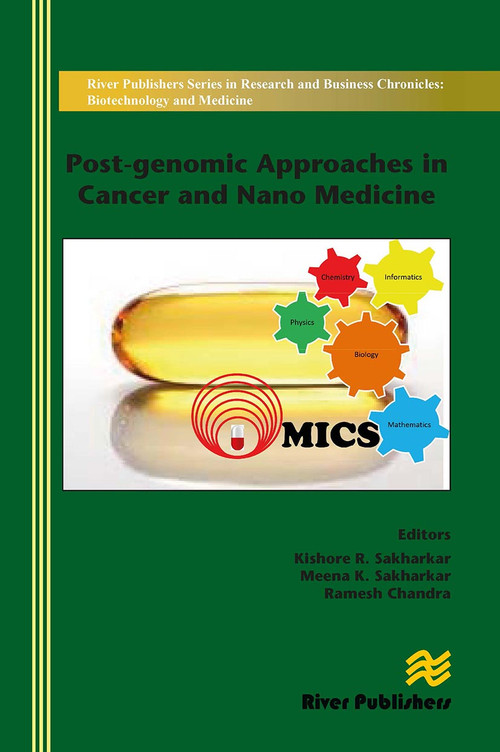 Post-genomic Approaches in Cancer and Nano Medicine by Kishore R. Sakharkar, Meena K. Sakharkar, Ramesh Chandra, 9788770044882
