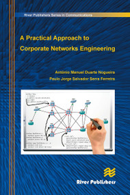 A Practical Approach to Corporate Networks Engineering by Antonio Nogueira, Paulo Salvador, 9788770045186