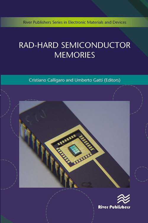 Rad-hard Semiconductor Memories by Cristiano Calligaro, Umberto Gatti, 9788770043779