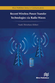 Recent Wireless Power Transfer Technologies via Radio Waves by Naoki Shinohara, 9788770044103