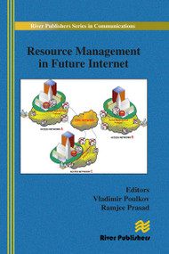 Resource Management in Future Internet by Vladimir Poulkov, Ramjee Prasad, 9788770044905
