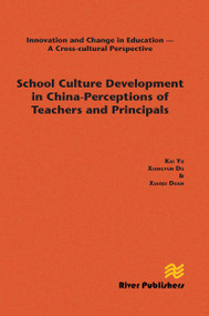 School Culture Development in China - Perceptions of Teachers and Principals by Kai Yu, Xiangyun Du, Xiaoju Duan, 9788770045001