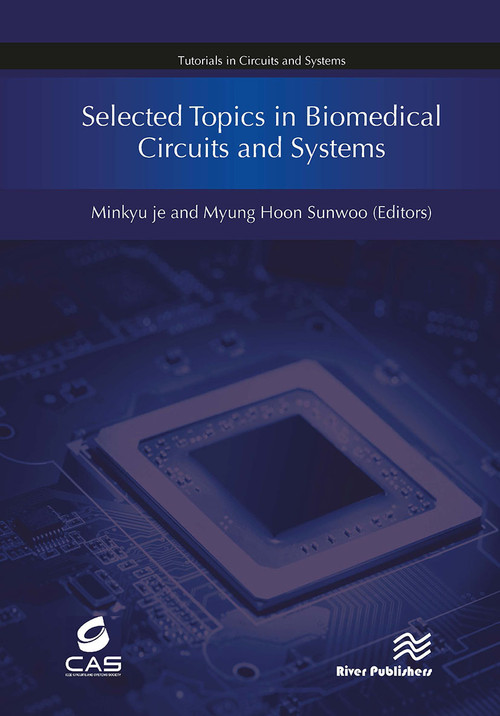 Selected Topics in Biomedical Circuits and Systems - 9788770043175 by Minkyu Je, Myung Hoon Sunwoo, 9788770043175