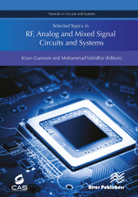 Selected Topics in RF, Analog and Mixed Signal Circuits and Systems by Kiran Gunnam, Mohammad VahidFar, 9788770044431