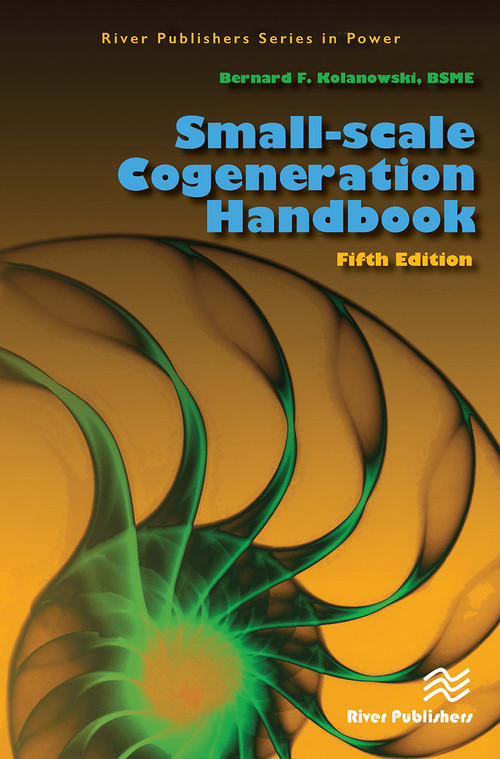 Small-scale Cogeneration Handbook by Bernard F. Kolanowski, 9788770042734