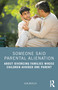Someone Said Parental Alienation (About Divorcing Families Whose Children Avoided One Parent) by Jean Mercer, 9781032594583