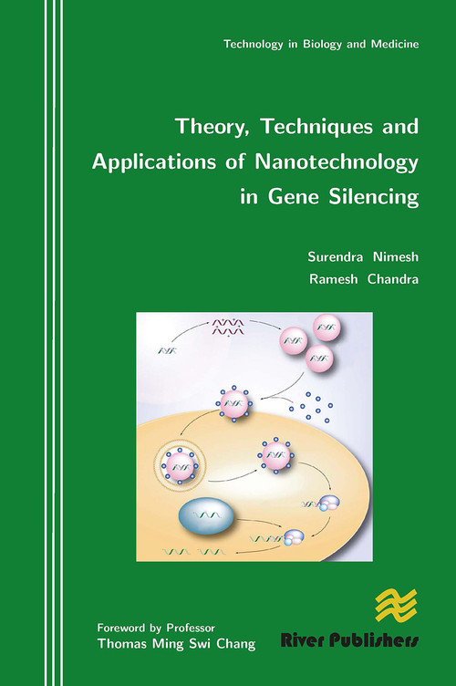 Theory, Techniques and Applications of Nanotechnology in Gene Silencing by Surendra Nimesh, Ramesh Chandra, 9788770045315