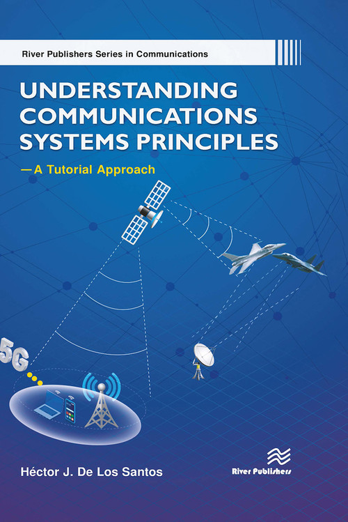 Understanding Communications Systems Principles�A Tutorial Approach by Héctor J. De Los Santos, 9788770043045