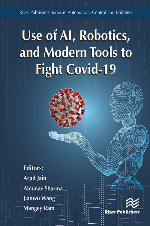 Use of AI, Robotics and Modelling tools to fight Covid-19 - 9788770043151 by Arpit Jain, Abhinav Sharma, Jianwu Wang, Mangey Ram, 9788770043151