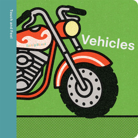 Spring Street Touch and Feel: Vehicles by Boxer Books, Adam Howling, 9781454712411