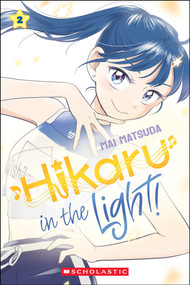 Hikaru in the Light! (Volume 2) - 9781546141020 by Mai Matsuda, 9781546141020