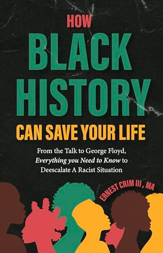 How Black History Can Save Your Life by Ernest Crim, 9781684817320