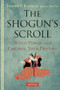 The Shogun's Scroll (Wield Power and Control Your Destiny) by Stephen F. Kaufman, 9780804858953