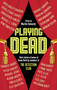 Playing Dead (Short Stories by Members of the Detection Club) by Martin Edwards, Martin Edwards, Abir Mukherjee, Aline Templeton, Alison Joseph, Andrew Taylor, Ann Cleeves, Catherine Aird, Christopher Fowler, David Stuart Davies, Elly Griffiths, Frances Brody, John Harvey, Kate Ellis, L.C. Tyler, Liza Cody, Lynne Truss, Michael Jecks, Michael Ridpath, Michael Z. Lewin, Peter Lovesey, Ruth Dudley Edwards, Simon Brett, 9781448312962