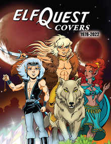 ElfQuest Covers 1978-2022 by Richard Pini, Wendy Pini, 9781640410862