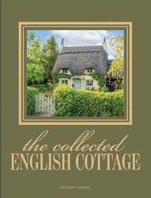 The Collected English Cottage by Bethany Adams, 9798991346917