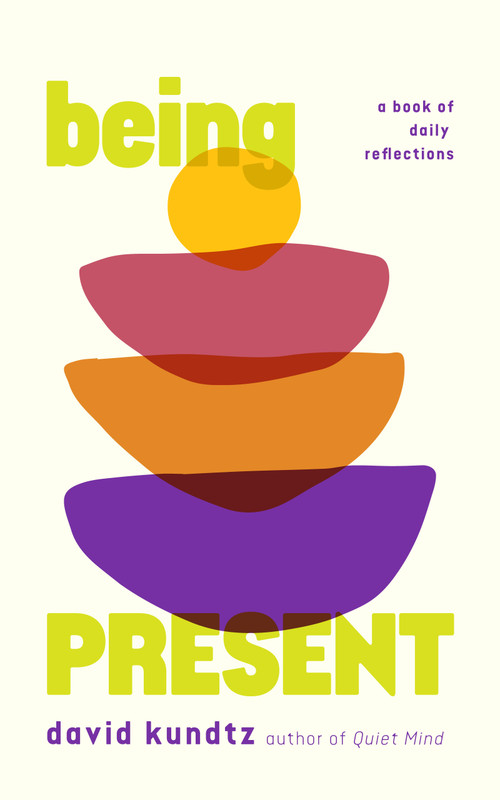 Being Present (A Book of Daily Reflections) - 9781684817542 by David Kundtz, Nita Sweeney