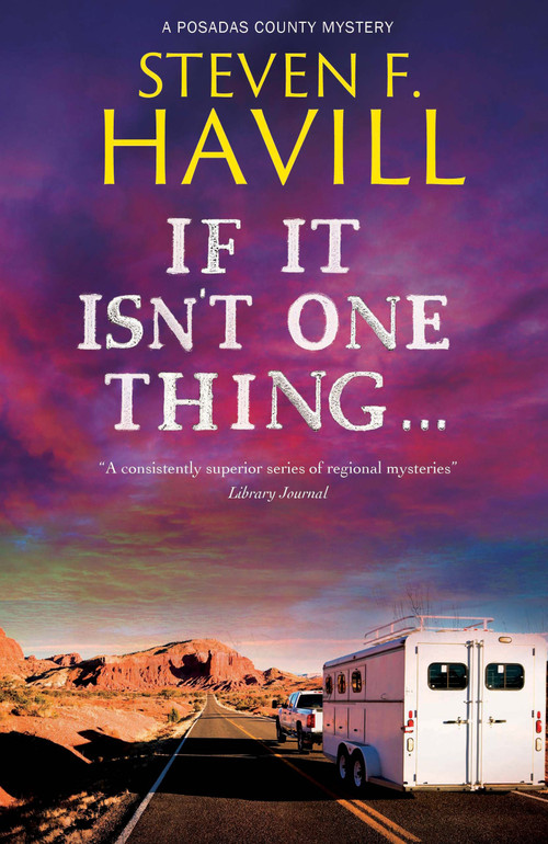 If It Isn't One Thing . . . by Steven F. Havill, 9781448311699