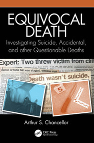 Equivocal Death (Investigating Suicide, Accidental, and other Questionable Deaths) by Arthur S. Chancellor, 9781032447735