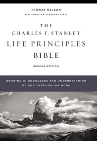 NASB, Charles F. Stanley Life Principles Bible, 2nd Edition, Hardcover, 1995 Text, Comfort Print (Holy Bible, New American Standard Bible) by Charles F. Stanley, Thomas Nelson, 9780785225645