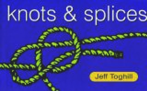 Knots & Splices by Jeff Toghill, 9781864364569