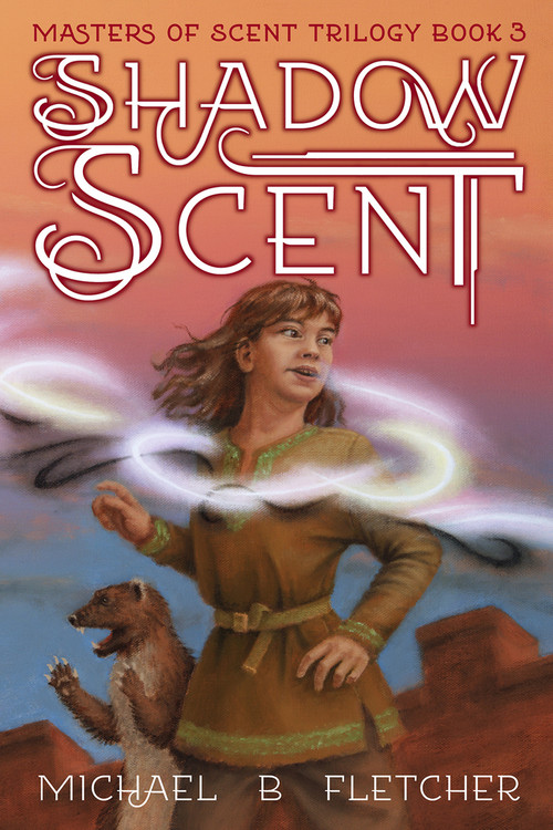Shadow Scent by Michael B Fletcher, Michael B Fletcher, 9781922856913
