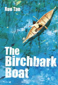 The Birchbark Boat by Tao Xue, 9781487812966