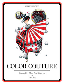 Color Couture (A Stress Relieving Adult Coloring Book) by Maud Feral-Chauveau, Blue Star Press, 9781944515317