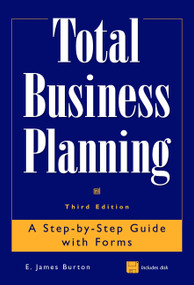 Total Business Planning (A Step-by-Step Guide with Forms) by Edwin T. Burton, 9780471316299