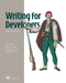 Writing for Developers (Blogs that get read) by Piotr Sarna, Cynthia Dunlop, 9781633436282