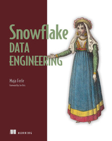 Snowflake Data Engineering by Maja Ferle, 9781633436855