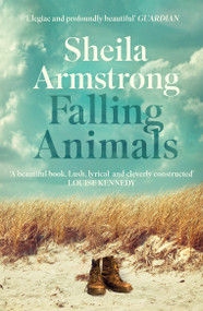 Falling Animals (A BBC 2 Between the Covers Book Club Pick) by Sheila Armstrong, 9781526635877