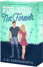 For Now, Not Forever by C.W. Farnsworth, 9781649379023