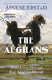 The Afghans (Three Lives through War, Love, and Revolt) by Åsne Seierstad, 9781639736263
