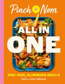 Pinch of Nom ALL IN ONE (One-pan Slimming Meals) by Kay Allinson, Kate Allinson, 9781529079487
