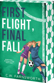 First Flight, Final Fall by C.W. Farnsworth, 9781649378347
