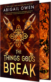 The Things Gods Break (A High-Stakes Greek Gods Romantasy) - 9781649378538 by Abigail Owen, 9781649378538