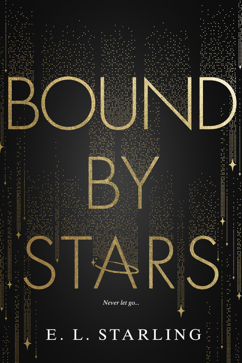 Bound By Stars by E.L. Starling, 9781649378408