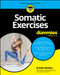 Somatic Exercises For Dummies by Kristin McGee, 9781394298211