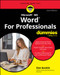 Microsoft 365 Word For Professionals For Dummies by Dan Gookin, 9781394323869
