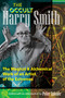 The Occult Harry Smith (The Magical and Alchemical Work of an Artist of the Extremes) by Harry Smith, Peter Valente, 9798888501375