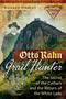 Otto Rahn, Grail Hunter (The Secret of the Cathars and the Return of the White Lady) by Richard Stanley, 9798888501559